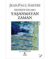 Yaşanmayan Zaman - Özgürlük Yolları 2. Kitap