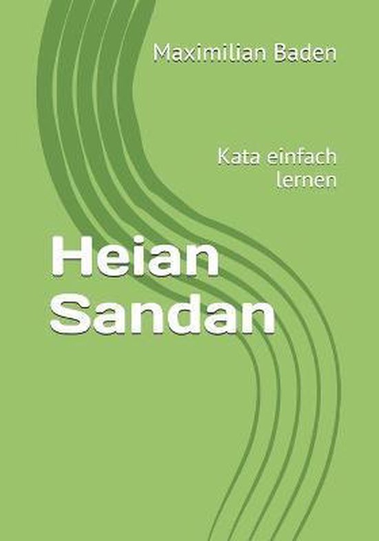 Die Heian Kata - Kata Einfach Lernen- Heian Sandan - cover