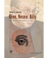 Özne, Nesne, Biliş