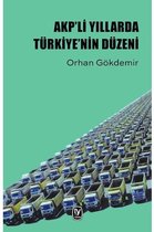 Akp'li Yıllarda Türkiye'nin Düzeni