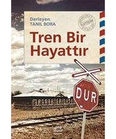 Tren Bir Hayattır