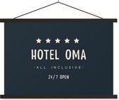 Posterhanger incl. Poster 60x40 cm - Schoolplaat - Hotel oma all inclusive 24/7 open - Spreuken - Quotes - Oma - Textielposter - Zwarte latten