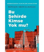 Bu Şehirde Kimse Yok mu?