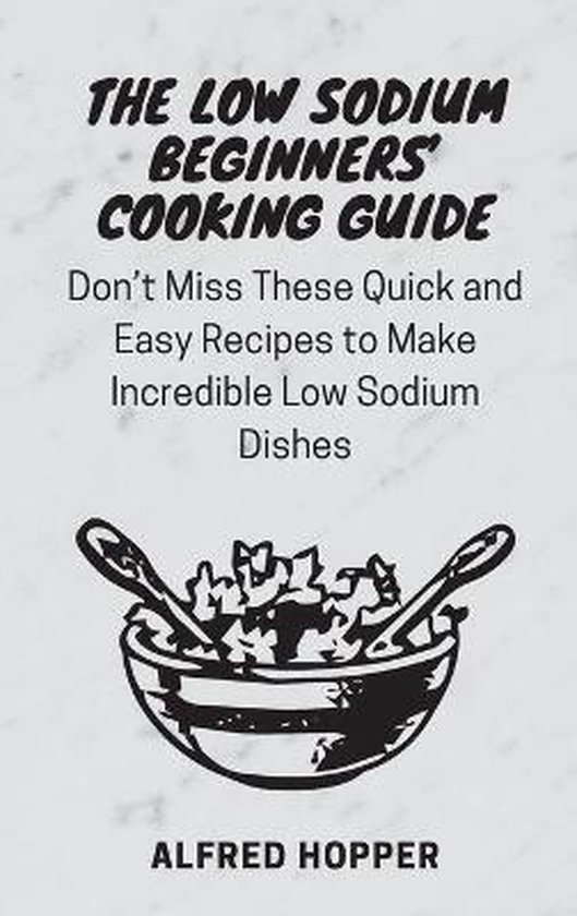The Low Sodium Beginners' Cooking Guide - cover