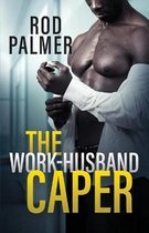 The Work-Husband Caper