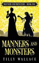 Manners and Monsters- Manners and Monsters