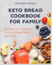 Keto Bread Cookbook for Family