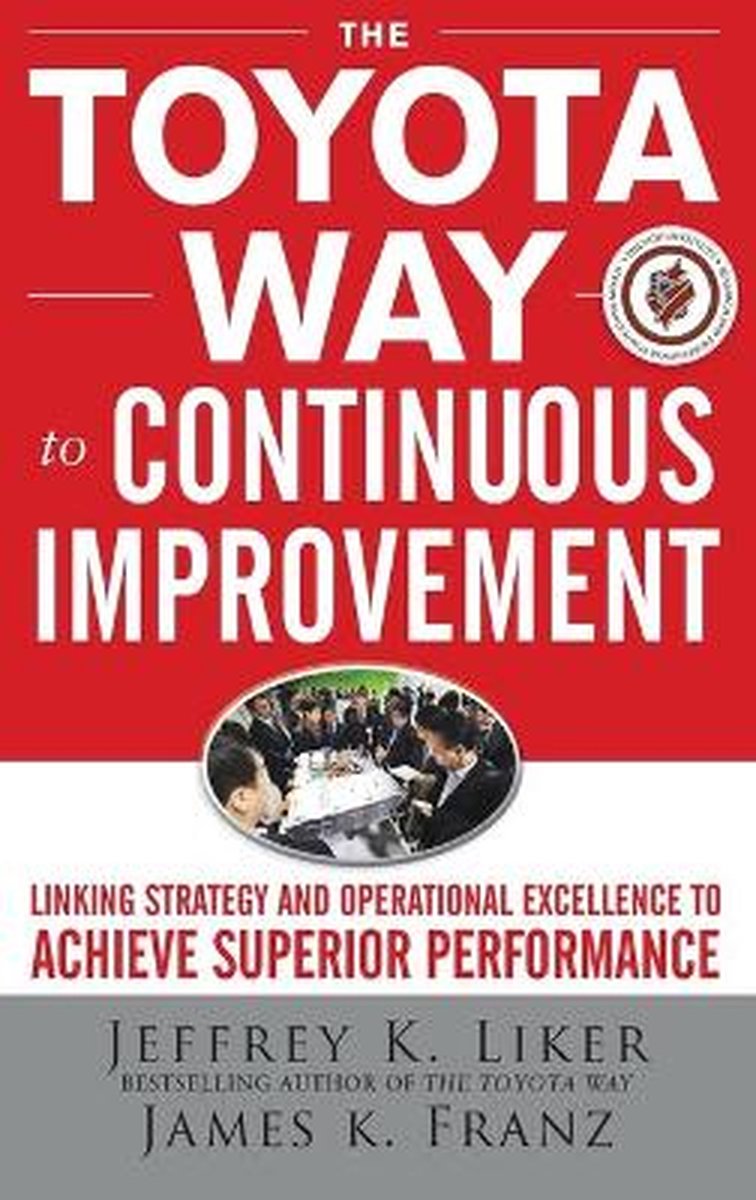 The Toyota Way to Continuous Improvement, Jeffrey Liker | 9780071477468 |  Livres | bol.com