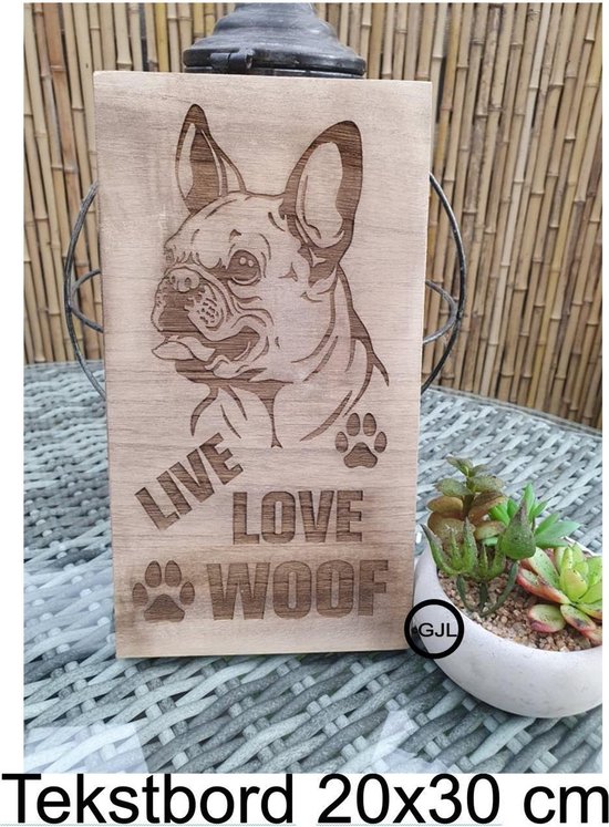 Houten Tekstbord Spreukenbord Franse Buldog  Hond Live Love Woof Cadeau Geschenk Verjaardag Wand Decoratie Gelaserd Handgemaakt