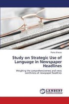 Study on Strategic Use of Language in Newspaper Headlines