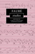 Cambridge Composer Studies- Fauré Studies
