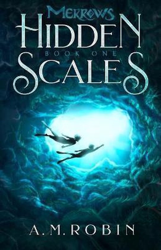 Merrows Hidden Scales, A. M. Robin 9780578490014 Boeken