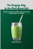 The Amazing Way to the Plant-Based Diet