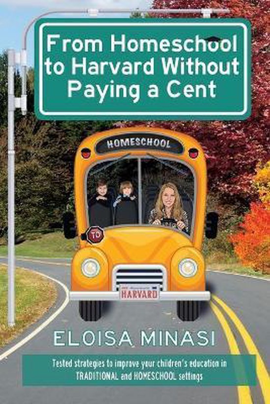 From Homeschool to Harvard Without Paying a Cent - cover