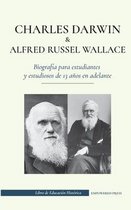 Libro de Educación Histórica- Charles Darwin y Alfred Russel Wallace - Biografía para estudiantes y estudiosos de 13 años en adelante