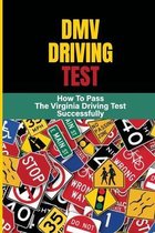 DMV Driving Test: How To Pass The Virginia Driving Test Successfully