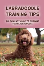 Labradoodle Training Tips: The Fun Easy Guide To Training Your Labradoodle