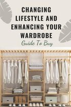 Changing Lifestyle And Enhancing Your Wardrobe: Guide To Buy