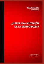 Politica, Filosofia E Historia; Marcos Teoricos Sociales Y Lineas de Pensamiento- ¿Hacia una mutación de la democracia?