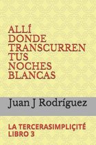 Alli Donde Transcurren Tus Noches Blancas