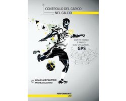 Controllo del carico nel calcio - aspetti teorici e pratici sull'utilizzo del gps
