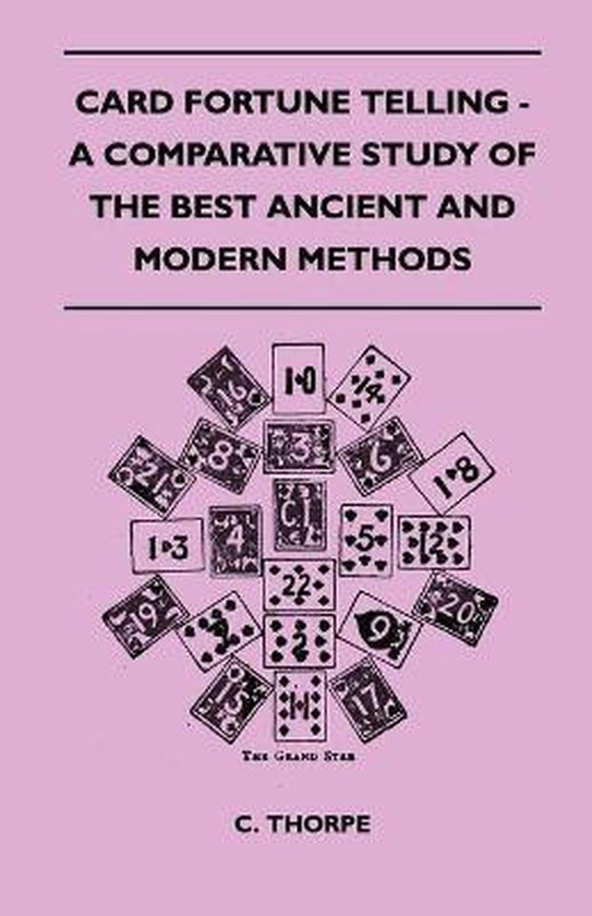 Card Fortune Telling A Comparative Study Of The Best Ancient And