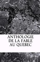 Anthologie de la fable au Quebec