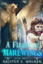 Wyld Magic-A Flight of Marewings