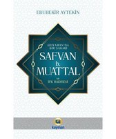 Adıyaman'da Bir Safavi b.Muattal ve İfk Hadisesi