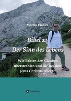 Bibel 21 - Der Sinn des Lebens