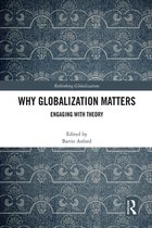 Rethinking Globalizations - Why Globalization Matters