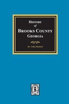 The History of Brooks County, Georgia, 1858-1948