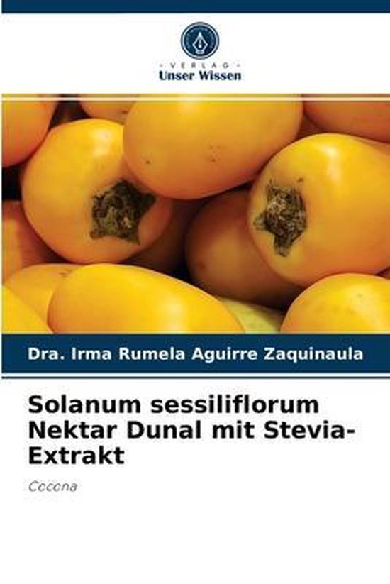 Solanum sessiliflorum Nektar Dunal mit Stevia-Extrakt - cover