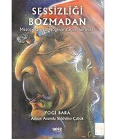 Sessizliği Bozmadan Mezopotamyalı Yoginin Yaşam Serüveni