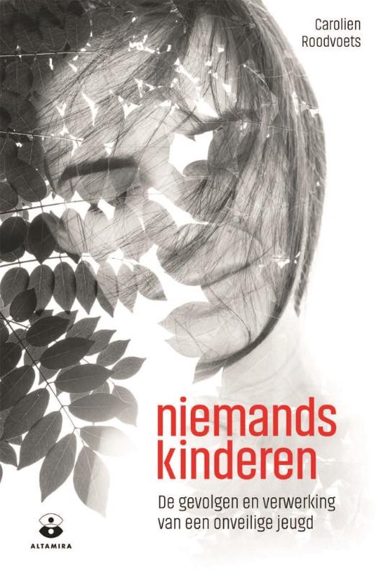 Niemandskinderen - de gevolgen en verwerking van een onveilige jeugd