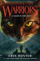 Warriors: The Broken Code 6 - Warriors: The Broken Code #6: A Light in the Mist