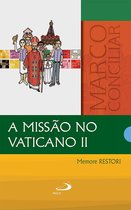 Marco Conciliar - A missão no Vaticano II