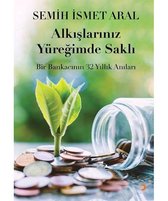 Alkışlarınız Yüreğimde Saklı   Bir Bankacının 32