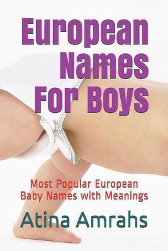 European Names For Boys, Atina Amrahs 9781729393185 Boeken bol