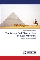 The Diversified Clandestine of Real Numbers