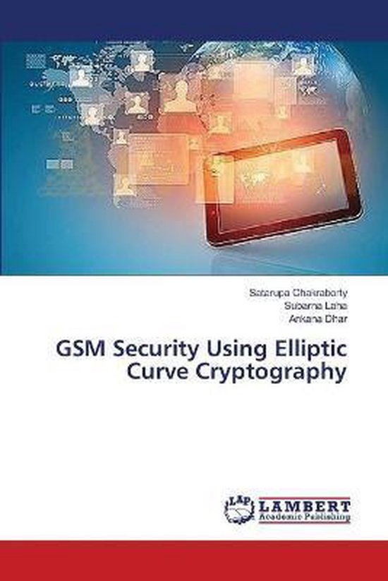GSM Security Using Elliptic Curve Cryptography | 9783659348907 ...
