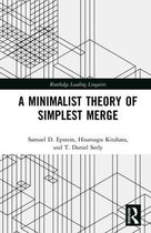 Routledge Leading Linguists - A Minimalist Theory of Simplest Merge