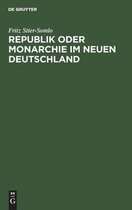 Republik Oder Monarchie Im Neuen Deutschland