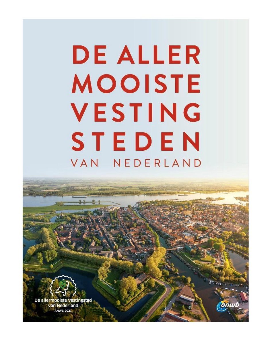 De allermooiste vestingsteden van Nederland – ANWB