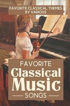 Favorite Classical Music Songs: Favorite Classical Themes By Various