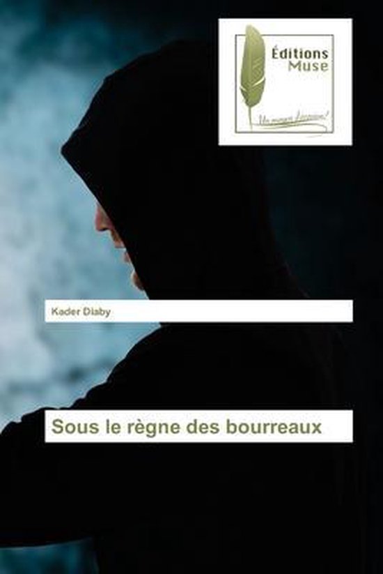 Sous le règne des bourreaux