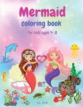 Mermaid coloring book for kids ages 4-8