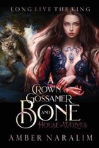 A Crown of Gossamer and Bone