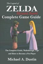 The Legend of Zelda Skyward Sword Complete Game Guide