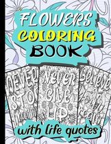 Flowers Coloring Book with Life Quotes